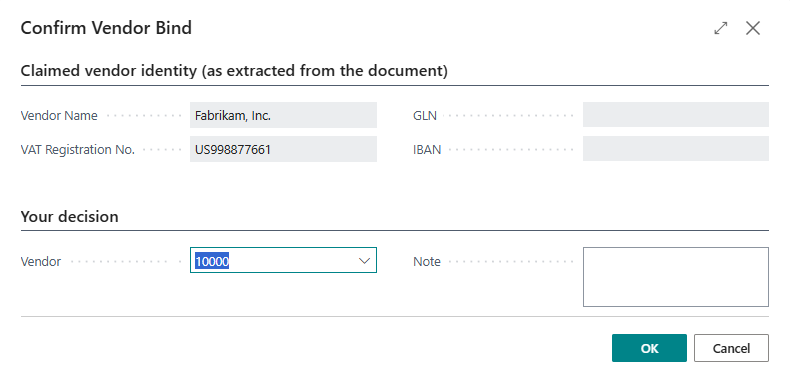 The Confirm Vendor Bind dialog in Business Central. An upper section headed "Claimed vendor identity (as extracted from the document)" shows a read-only vendor name and VAT registration number taken from the invoice. Below it, a section headed "Your decision" holds an editable vendor field and a free-text note, with OK and Cancel buttons.